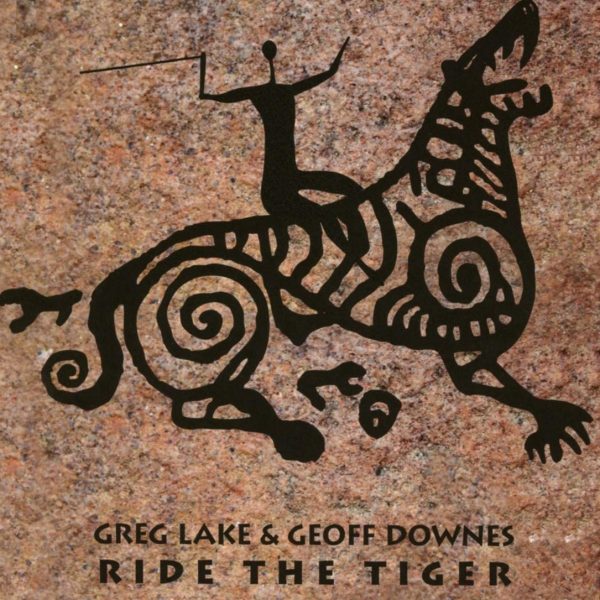 GREG LAKE & GEOFF DOWNES - Ride the Tiger