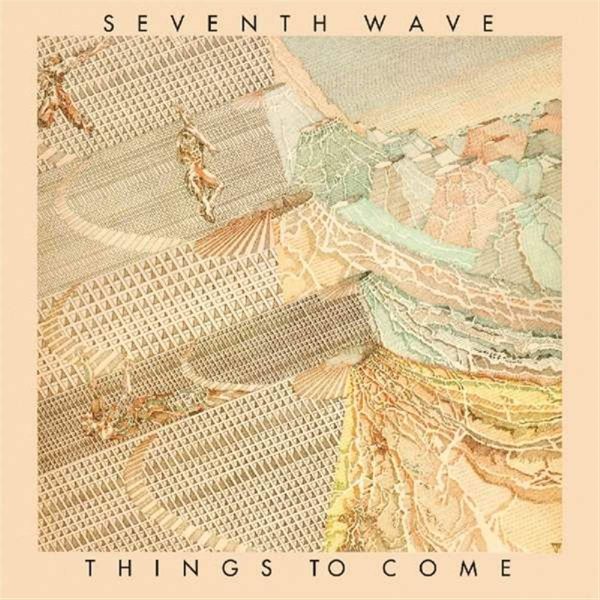 SEVENTH WAVE - Things to Come