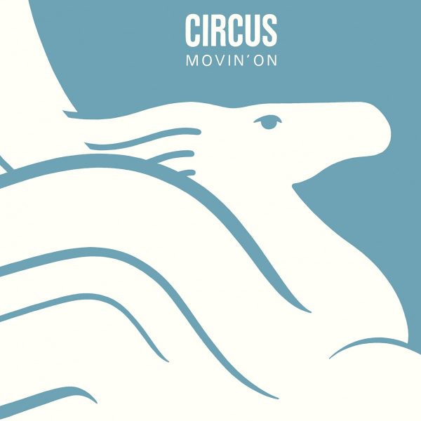 CIRCUS - Movin’ On