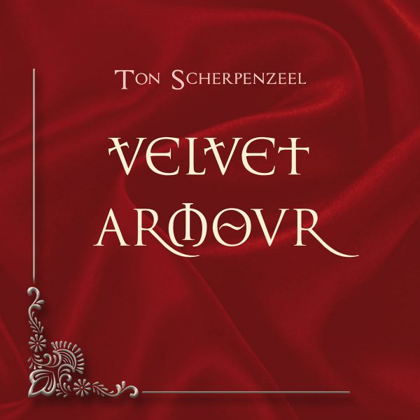 TON SCHERPENZEEL - Velvet Armour