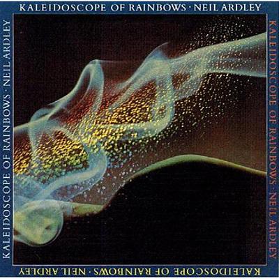 NEIL ARDLEY - Kaleidoscope of Rainbows