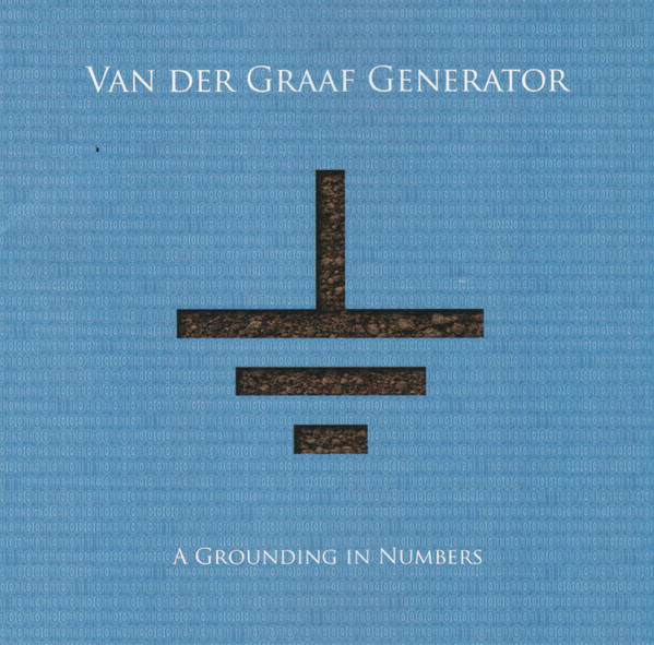 VAN DER GRAAF GENERATOR - A Grounding in Numbers
