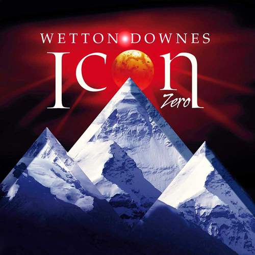 JOHN WETTON & JEFFREY DOWNES (ICON) - Icon Zero